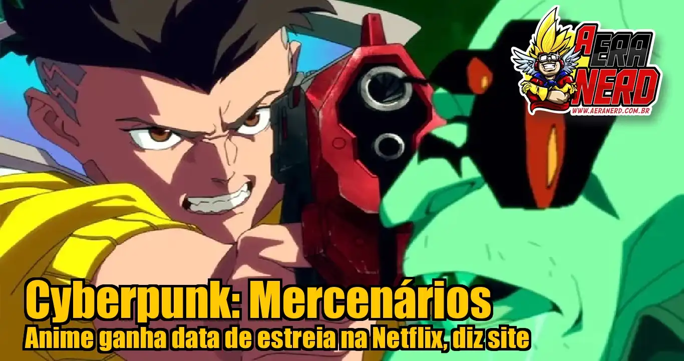 Cyberpunk: Mercenários, novo anime que chega à Netflix em setembro