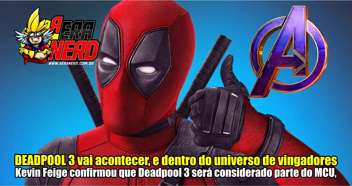 Deadpool 3 no MCU será para adultos, confirma Kevin Feige