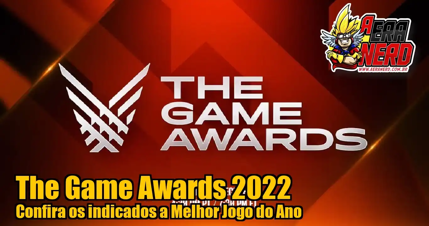 A Era Nerd The Game Awards 2022 confira a lista com os indicados ao GOTY